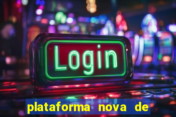 plataforma nova de jogos de aposta